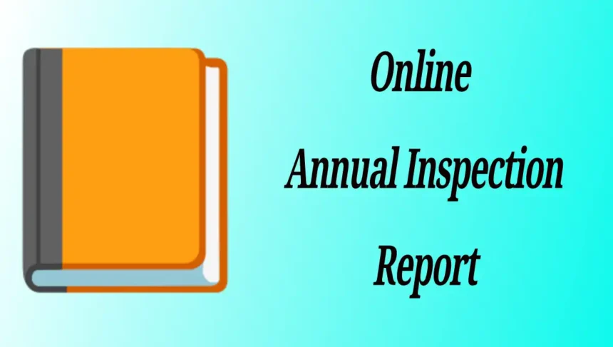 Online Annual Inspection Report,Annual Inspection Report ,GSEB,PASSWORD